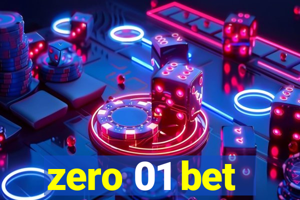 zero 01 bet